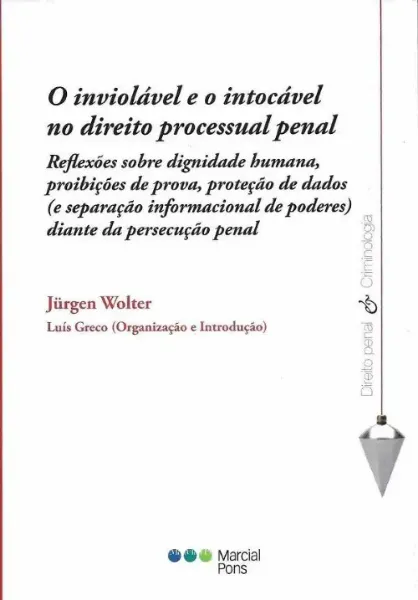 Imagem de O Inviolável e o Intocável no Direito Processual Penal