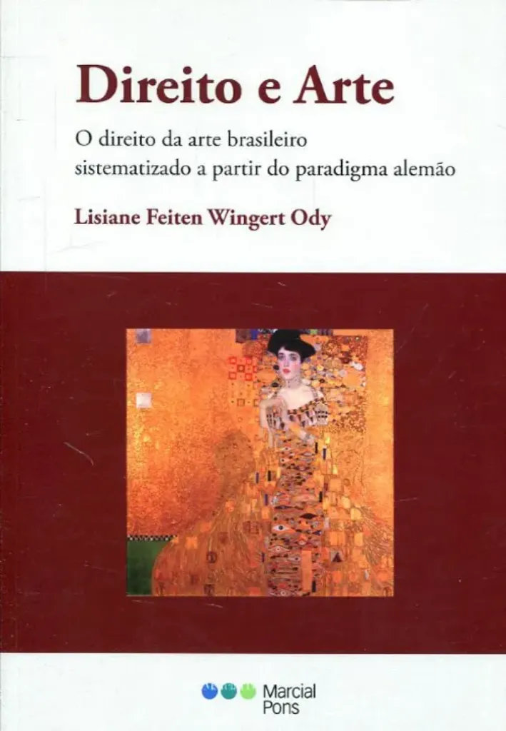 Imagem de Direito e Arte: O Direito da Arte Brasileiro Sistematizado