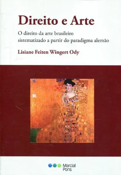 Imagem de Direito e Arte: O Direito da Arte Brasileiro Sistematizado