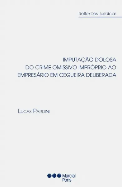 Imagem de Imputação Dolosa do Crime Omissivo Impróprio ao Empresário em Cegueira Deliberada