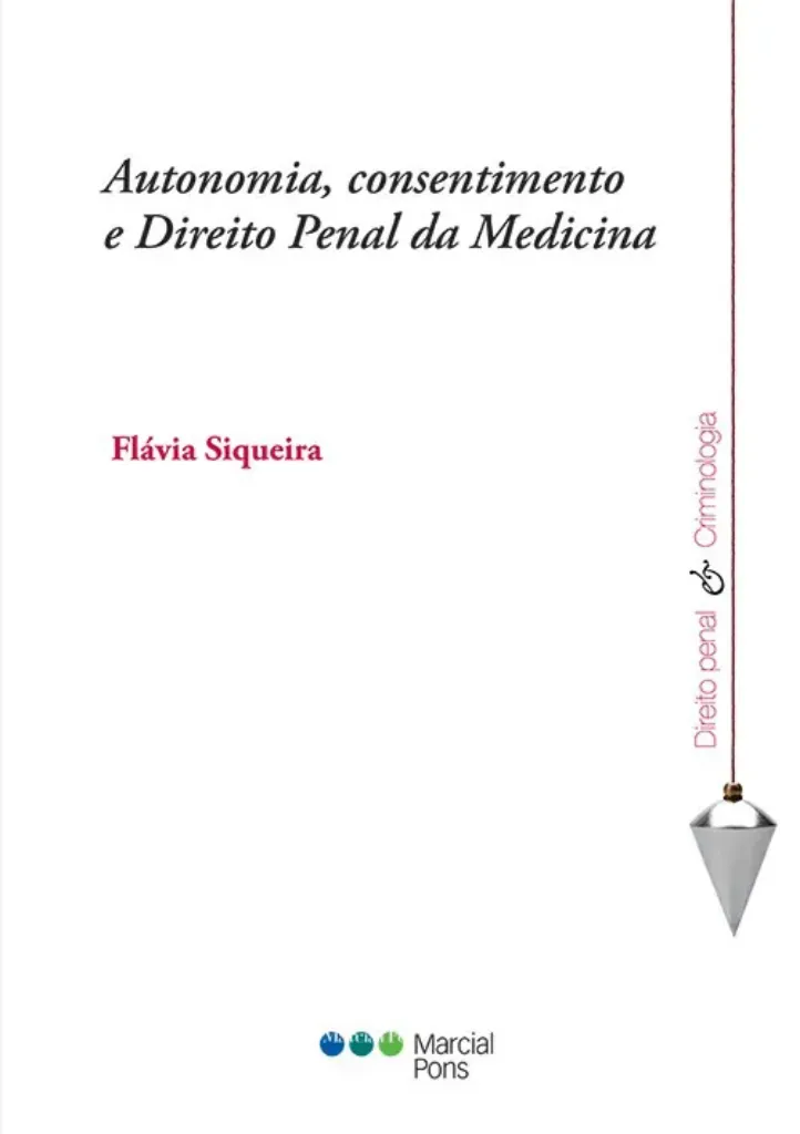 Imagem de Autonomia, Consentimento e Direito Penal da Medicina