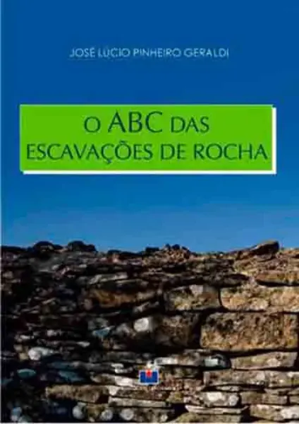 Imagem de O Abc das Escavações de Rocha