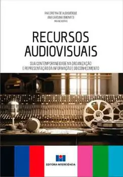 Imagem de Recursos Audiovisuais - Sua Contemporaneidade Organização e Representação da Informação e do Conhecimento