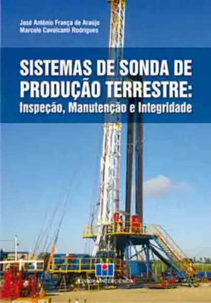 Imagem de Sistemas de Sonda de Produção Terrestre: Inspeção, Manutenção e Integridade