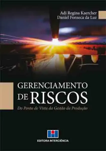 Imagem de Gerenciamento de Riscos: Do Ponto de Vista da Gestão da Produção