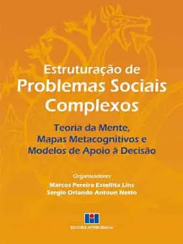 Picture of Book Estruturacao de Problemas Sociais Complexos: Teoria da Mente Mapas Metacognitivos e Modelos de Apoio a Decisao