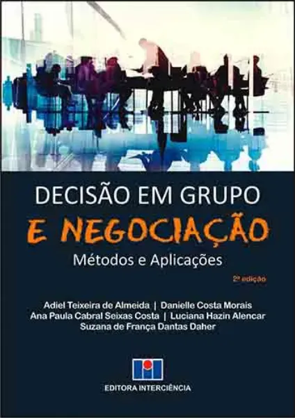 Imagem de Decisão Em Grupo e Negociação: Métodos e Aplicações