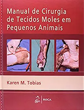 Imagem de Manual de Cirurgia de Tecidos Moles em Pequenos Animais