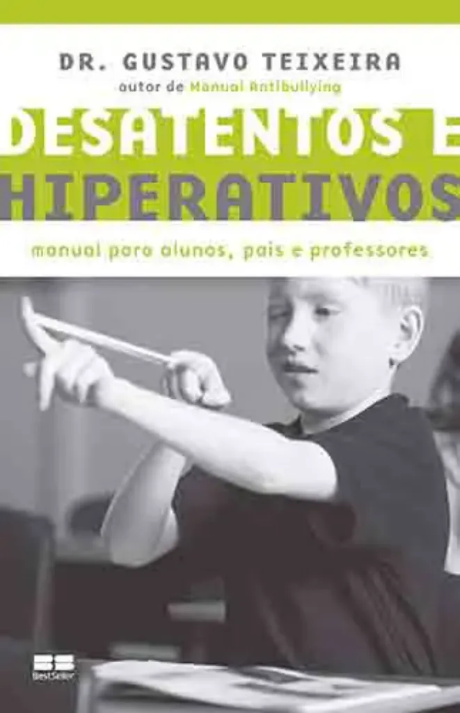 Imagem de Desatentos e Hiperativos - Manual para Alunos, Pais e Professores
