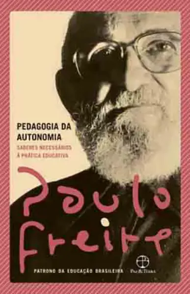 Imagem de Pedagogia da Autonomia: Saberes Necessários à Prática Educativa