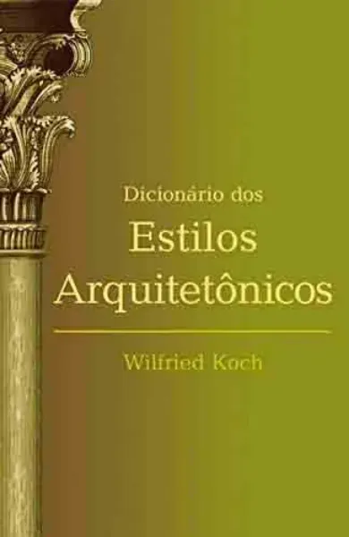 Imagem de Dicionário dos Estilos Arquitetônicos