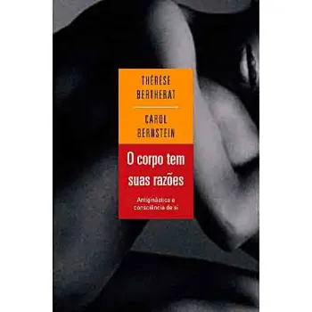 Picture of Book O Corpo Tem Suas Razões: Antiginástica e Consciência de Si