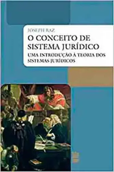 Imagem de O Conceito de Sistema Jurídico - Uma Introdução à Teoria dos Sistemas Jurídicos