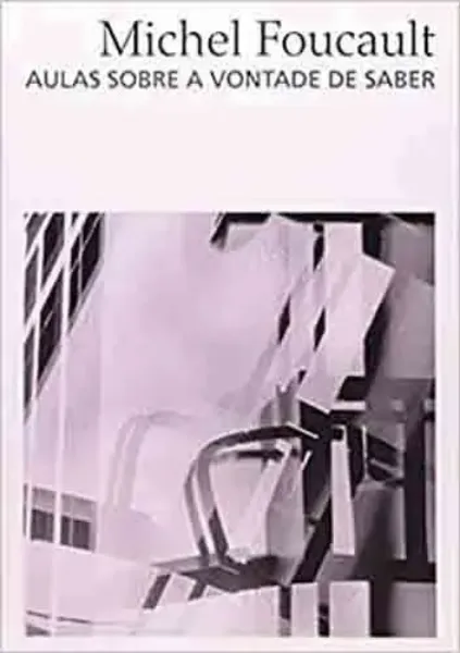 Imagem de Aulas Sobre a Vontade de Saber
