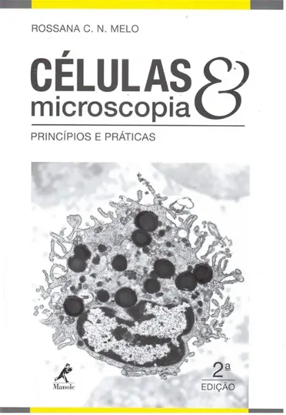 Imagem de Células & Microscopia: Princípios e Práticas