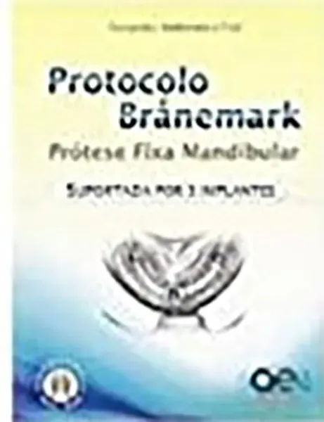 Imagem de Protocolo Branemark - Prótese Total Fixa Mandibular Suportada por 3 Implantes