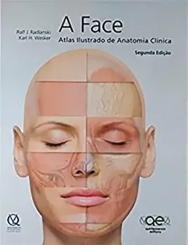 Imagem de A Face - Atlas de Anatomia Clínica