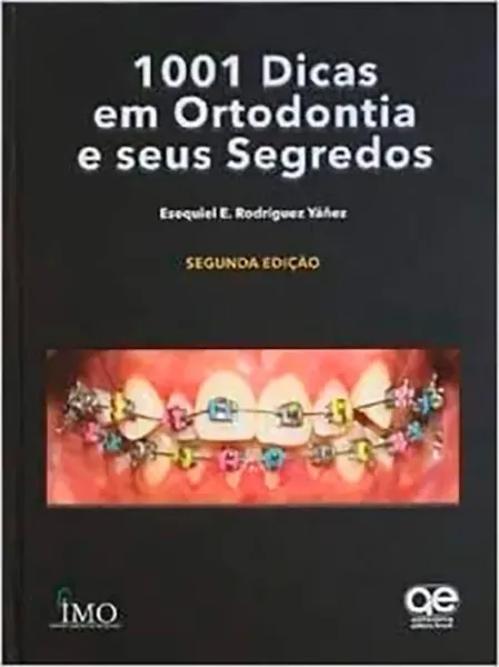 Imagem de 1001 Dicas em Ortodontia e Seus Segredos