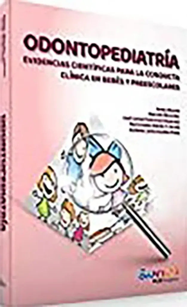 Imagem de Odontopediatría Evidencias Científicas para la Conduta Clinica en Bebes Y Preescolares - Ed. Espanhol
