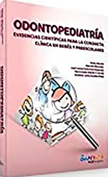 Imagem de Odontopediatría Evidencias Científicas para la Conduta Clinica en Bebes Y Preescolares - Ed. Espanhol