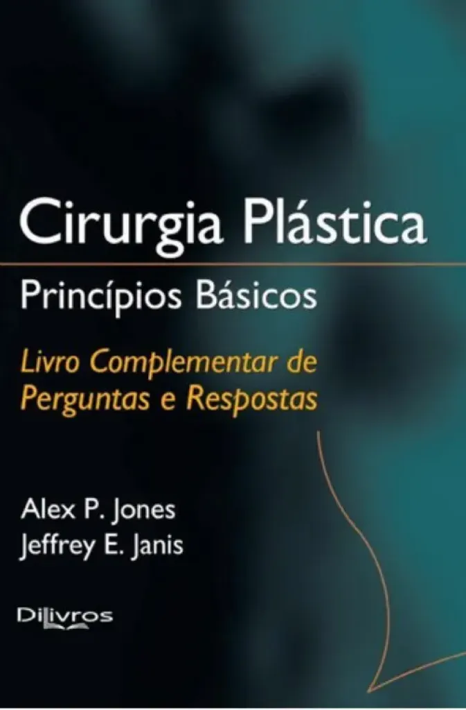 Imagem de Cirurgia Plástica - Princípios Básicos Perguntas e Respostas