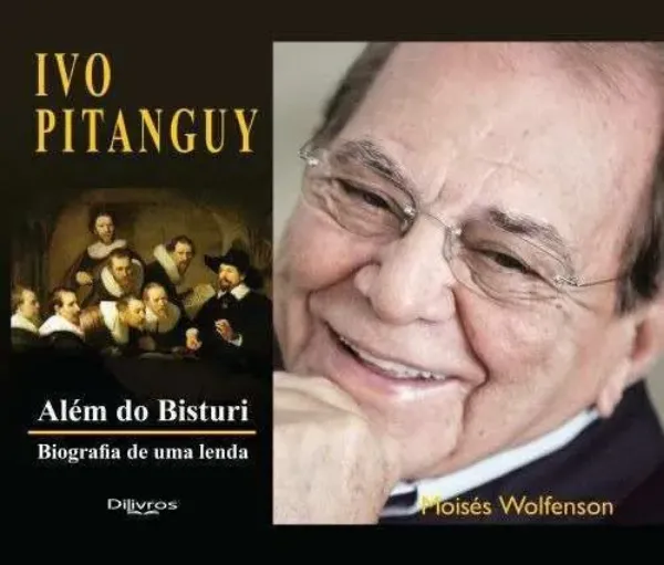 Imagem de Além do Bisturi Biografia de Uma Lenda IVO PITANGUY