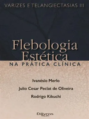 Imagem de Varizes e Telangiectasias III - Flebologia Estética na Prática Clínica