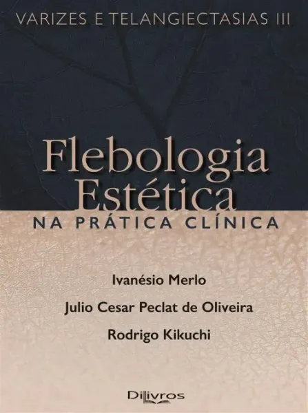 Imagem de Varizes e Telangiectasias III - Flebologia Estética na Prática Clínica