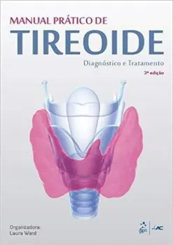 Imagem de Manual Prático de Tiróide Diagnóstico e Tratamento