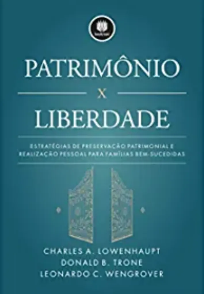 Imagem de Património e Liberdade: Estratégias de Preservação Patrimonial e Realização Pessoal para Famílias Bem-Sucedidas