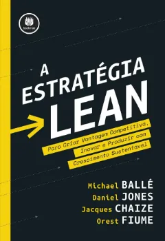 Picture of Book A Estratégia Lean: Para Criar Vantagem Competitiva, Inovar e Produzir com Crescimento Sustentável