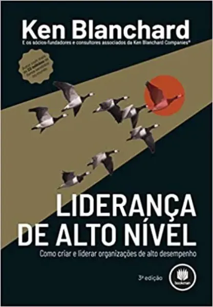 Imagem de Liderança de Alto Nível: Como Criar e Liderar Organizações de Alto Desempenho