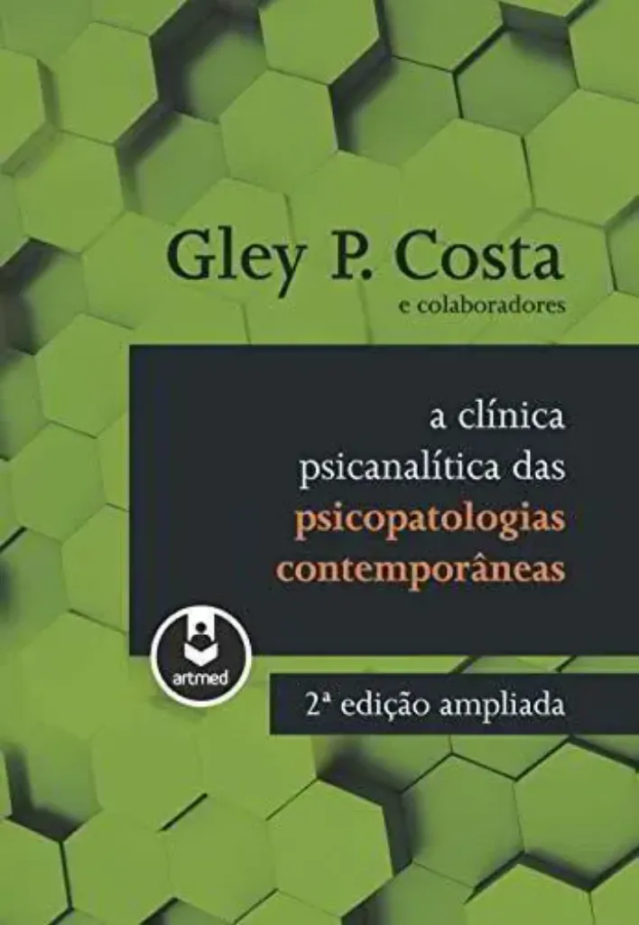 Imagem de A Clínica Psicanalítica das Psicopatologias Contemporâneas