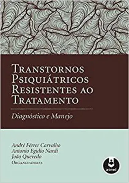 Imagem de Transtornos Psiquiátricos Resistentes ao Tratamento