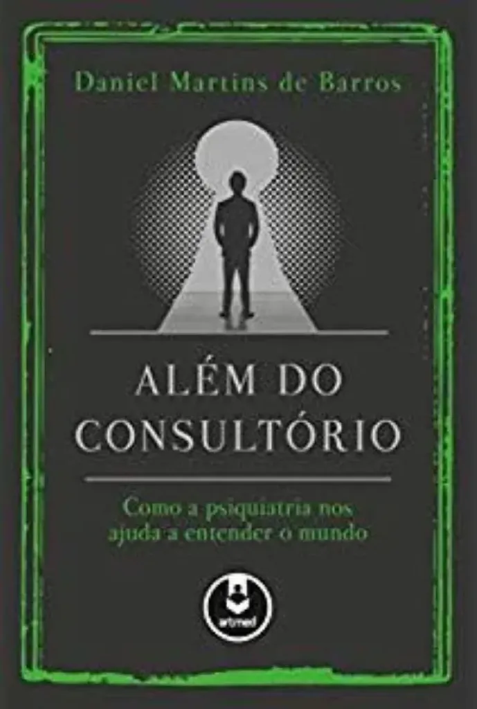 Imagem de Além do Consultório como a Psiquiatria nos Ajuda a Entender o Mundo