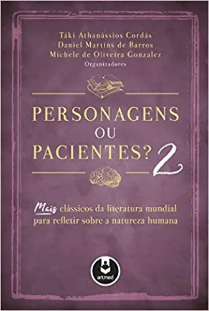 Imagem de Personagens ou Pacientes ? 2 - Mais Clássicos da Literatura Mundial para Refletir Sobre a Natureza Humana