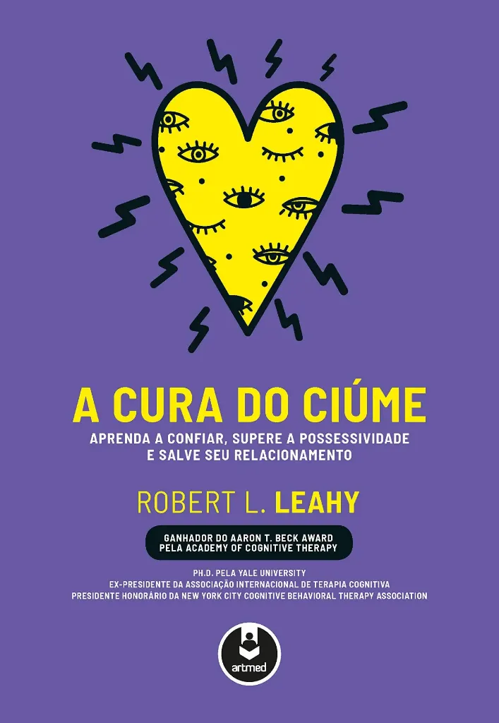 Imagem de A Cura do Ciúme: Aprenda a Confiar, Supere a Possessividade e Salve Seu Relacionamento