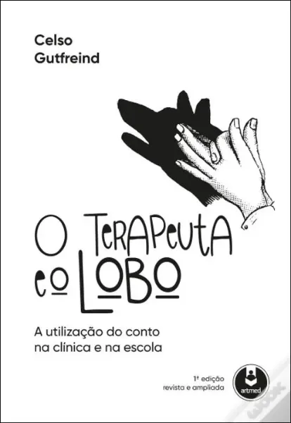 Imagem de O Terapeuta e o Lobo: A Utilização do Conto na Clínica e na Escola