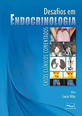 Imagem de Desafios em Endocrinologia - Casos Clínicos Comentados
