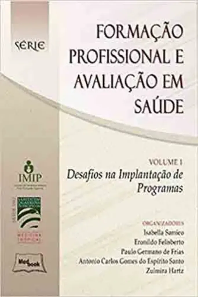 Imagem de Desafios na Implantação de Programas Vol. 1 (Formação Profissional e Avaliação em Saúde)