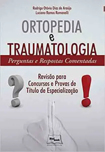 Imagem de Ortopedia e Traumatologia - Perguntas e Respostas Comentadas
