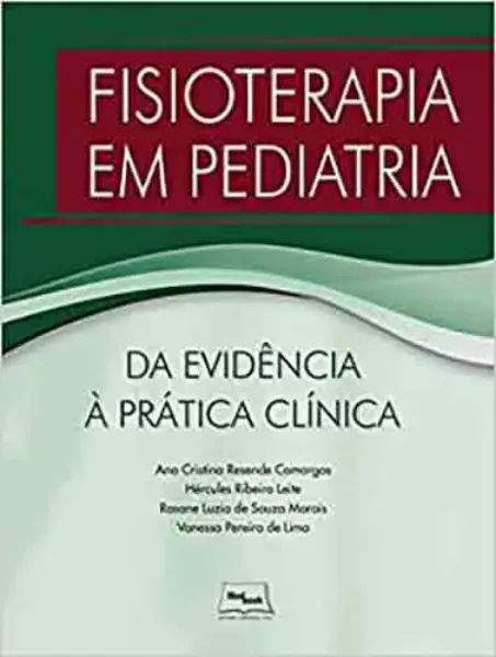 Imagem de Fisioterapia em Pediatria - Da Evidência à Prática Clínica