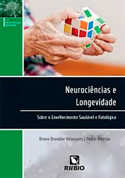 Imagem de Neurociências e Longevidade: Sobre o Envelhecimento Saudável e Patológico