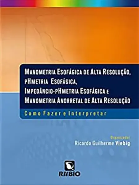 Imagem de Manometria Esofágica de Alta Resolução, Phmetria Esofágica, Impedâncio-Phmetria Esofágica e Manometria