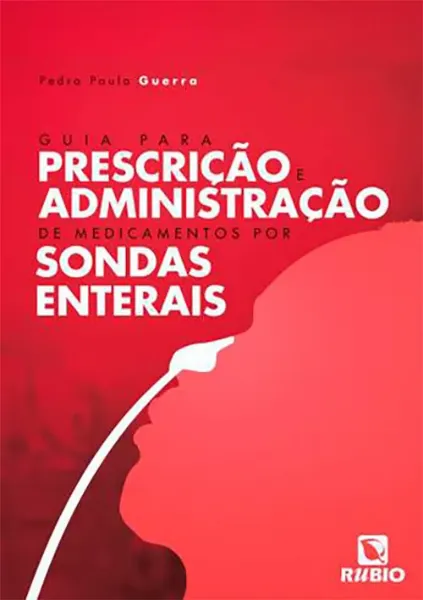 Imagem de Guia para Prescrição e Administração de Medicamentos por Sondas Enterais