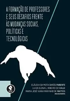 Picture of Book A Formação de Professores e seus Desafios Frente às Mudanças Sociais, Políticas e Tecnológicas