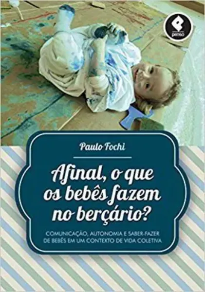 Imagem de Afinal, o que os Bebés Fazem no Berçário?