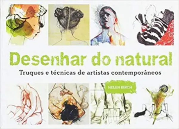 Imagem de Desenhar do Natural - Truques e Técnicas de Artistas Contemporâneos