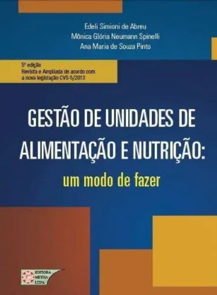 Imagem de Gestão de Unidades de Alimentação e Nutrição - Um Modo de Fazer