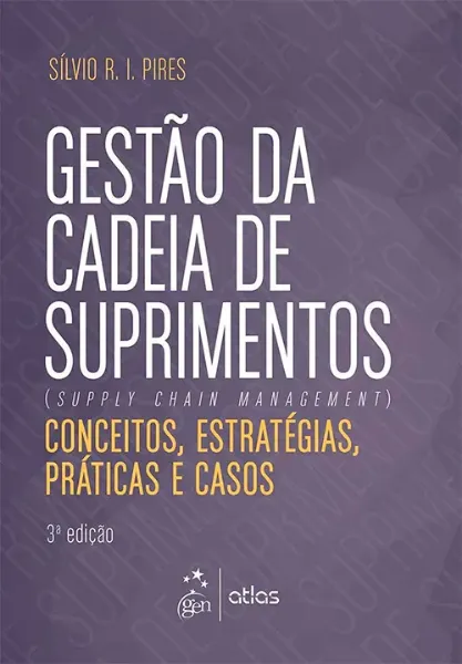 Imagem de Gestão da Cadeia de Suprimentos - Conceitos, Estratégicas, Práticas e Casos